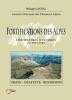 Fortifications des Alpes, leur rôle dans les combats de 1939-1945 - Ubaye - Ubayette - Restefond - LACHAL Philippe