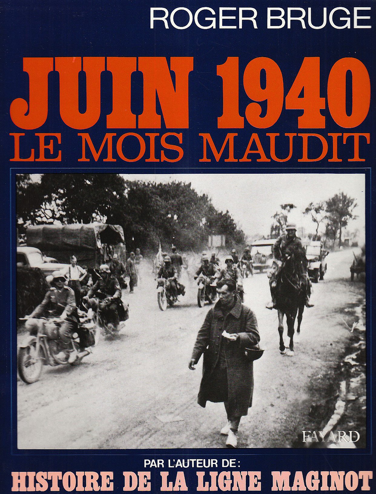 Livre - Juin40, le mois maudit (BRUGE Roger) - BRUGE Roger