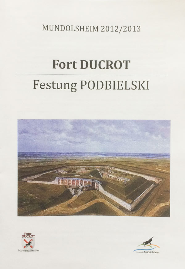 Livre - Fort Ducrot - Festung PODBIELSKI (Les Amis du Fort Ducrot) - Les Amis du Fort Ducrot