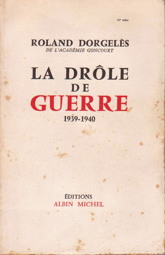 Livre - La drôle de guerre (DORGELES Roland) - DORGELES Roland