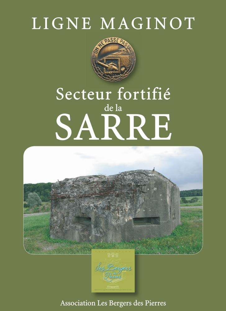 Livre - Secteur Fortifié de la Sarre (ZIMMER Philippe - LISCH Frédéric) - ZIMMER Philippe - LISCH Frédéric