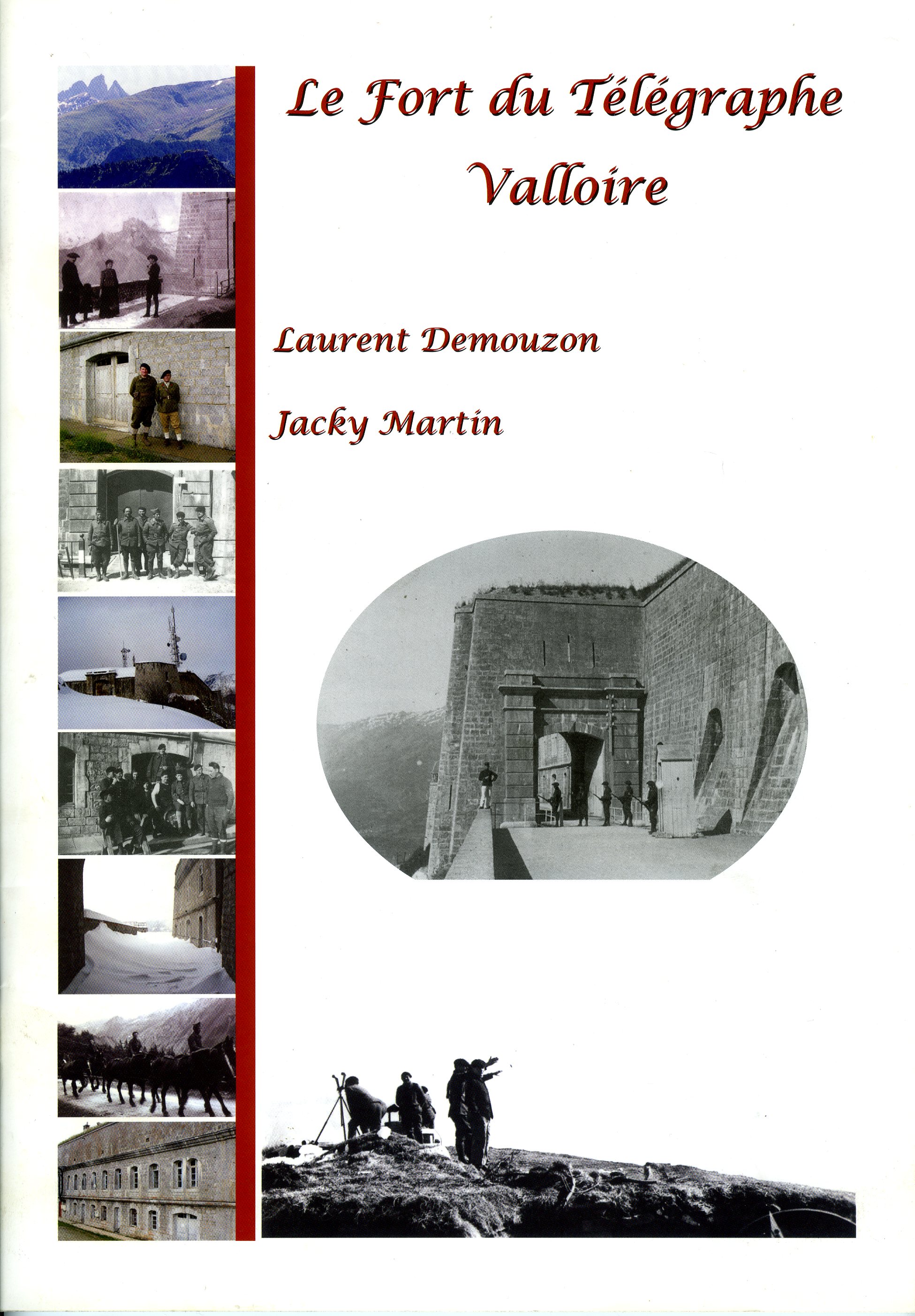 Livre - Le Fort du Télégraphe - Valloire (DEMOUZON Laurent, MARTIN Jacky) - DEMOUZON Laurent, MARTIN Jacky