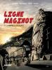 Ligne Maginot  1 - La bataille des Alpes - Bedeneau Aurélien - Eric Stoffel - Serge Scotto - Yvon Bertorello