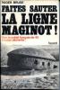 Histoire de la ligne Maginot - Volume 1 - Faites sauter la ligne Maginot - BRUGE Roger