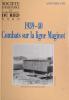 1939-40 Combats sur la ligne Maginot (Annuaire 1991) - Collectif