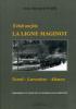 Il était une fois la ligne Maginot - Nord - Lorraine - Alsace - WAHL Jean Bernard