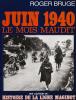 Juin40, le mois maudit - BRUGE Roger