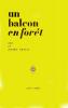 Un balcon en foret - GRACQ  Julien