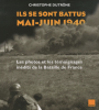 Ils se sont battus - Mai Juin 1940 - DUTRONE Christophe