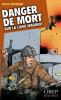 Danger de mort sur la ligne Maginot - BOUSQUET-SCHNEEWEIS Patrick